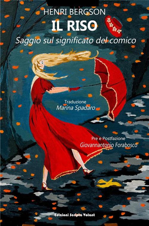 Il Riso - Henri Bergson,Giovannantonio Forabosco (prefattore),Marina Spadaro (traduttore) - ebook