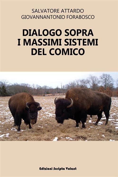 Dialogo sopra i massimi sistemi del comico - Salvatore Attardo,Giovannantonio Forabosco - ebook