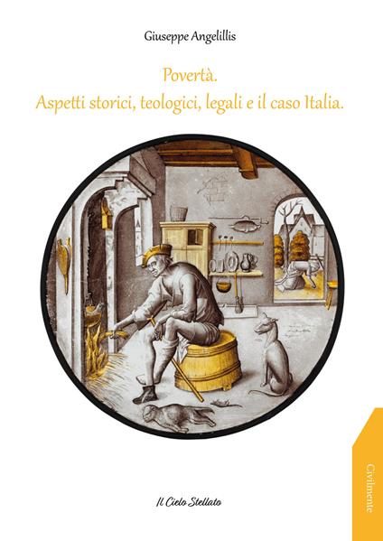 Povertà. Aspetti storici, teologici, legali e il caso Italia - Giuseppe Angelillis - copertina