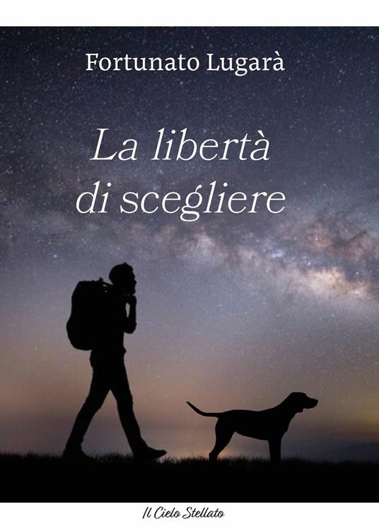 La libertà di scegliere - Fortunato Lugarà - copertina