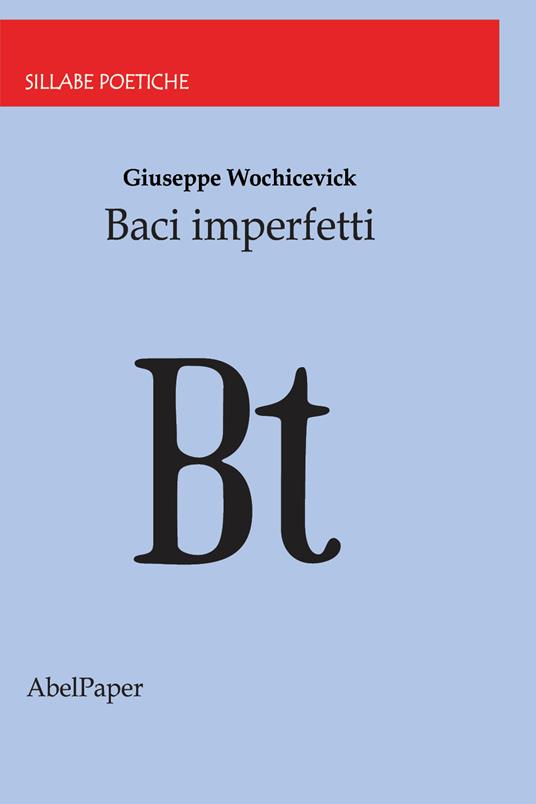 Baci imperfetti - Giuseppe Wochicevick - copertina
