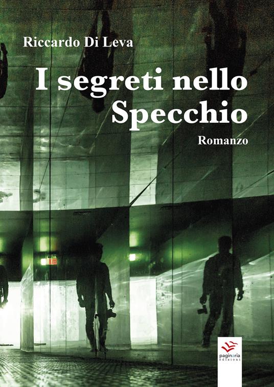I segreti nello Specchio - Riccardo Di Leva - copertina