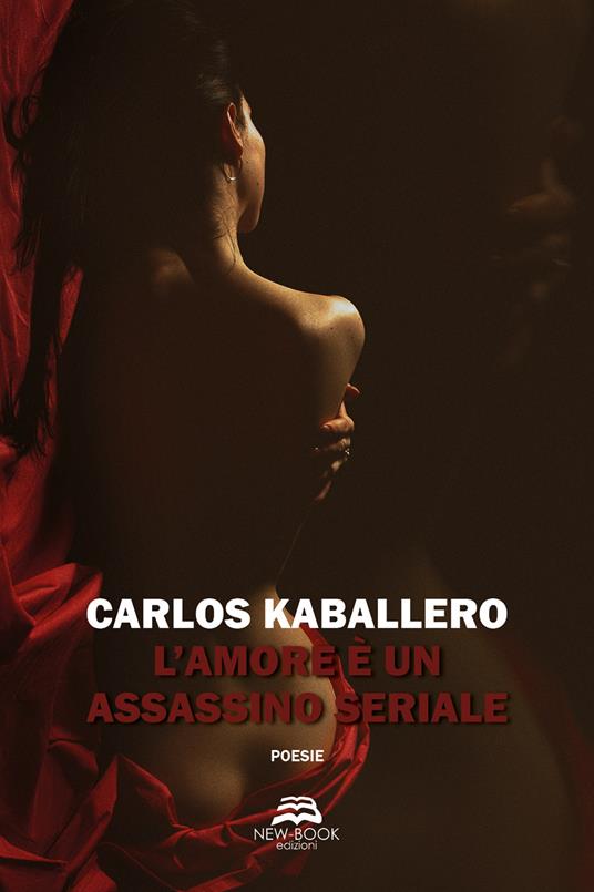 L'amore è un assassino seriale - Carlos Kaballero - copertina