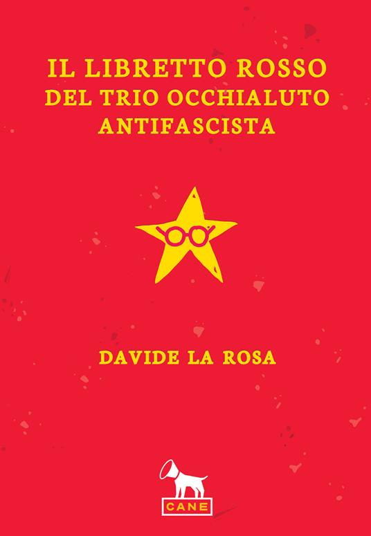 Il libretto rosso del trio occhialuto antifascista - Davide La Rosa - copertina