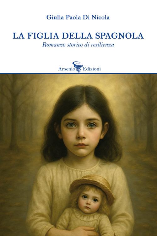 La figlia della spagnola - Giulia Paola Di Nicola - copertina