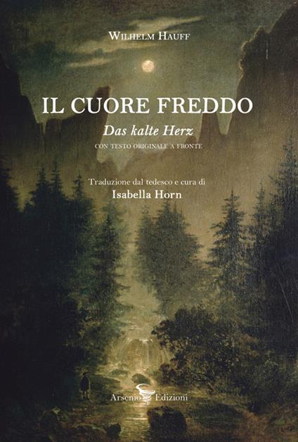Il cuore freddo. Testo tedesco a fronte. Ediz. bilingue - Wilhelm Hauff - copertina