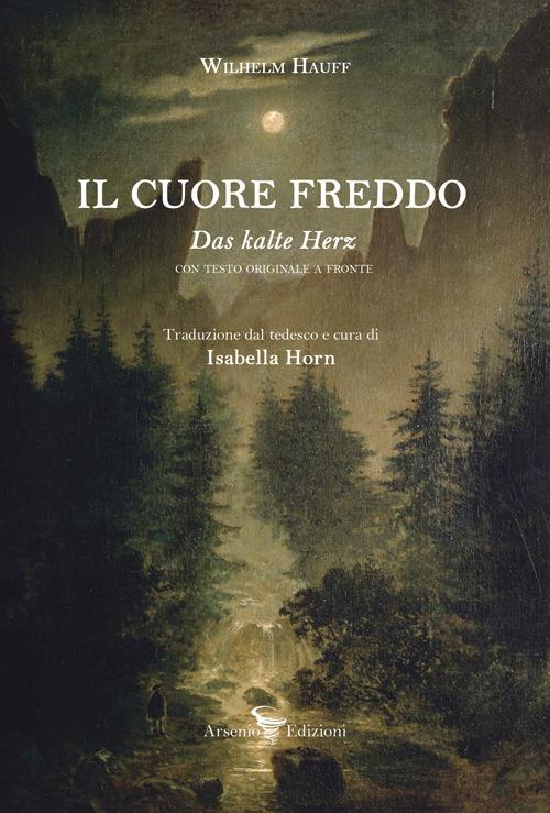 Il cuore freddo. Testo tedesco a fronte. Ediz. bilingue - Wilhelm Hauff - copertina