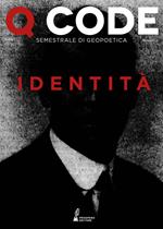 Q Code. Semestrale di geopoetica (2020). Vol. 2: Identità.