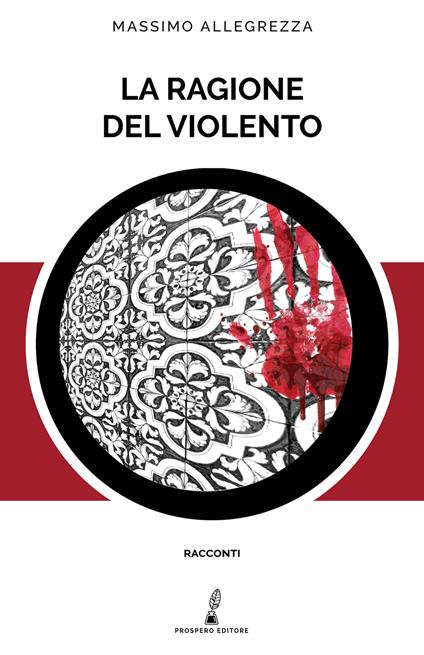 La ragione del violento - Massimo Allegrezza - copertina