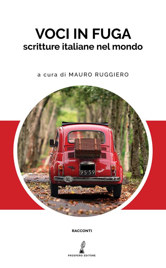 Voci in fuga. Scritture italiane nel mondo - copertina