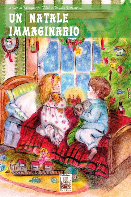 Un Natale immaginario. Ediz. a colori - Margherita Vitale,Claudia Castronovo - copertina