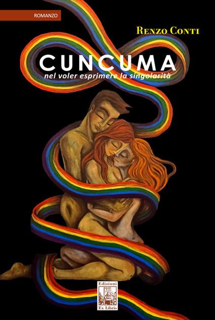 Cuncuma. Nel voler esprimere la singolarità - Renzo Conti - copertina