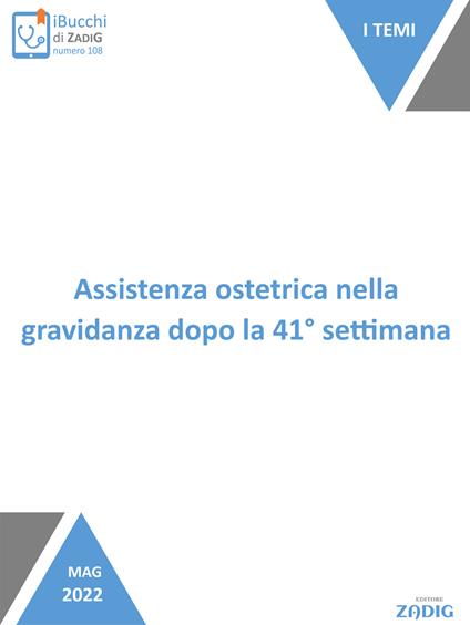 Assistenza ostetrica nella gravidanza dopo la 41° settimana - Cristiana Ferriolo,Ilaria Inzis - ebook