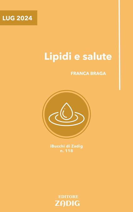 Lipidi e salute - Franca Braga - ebook