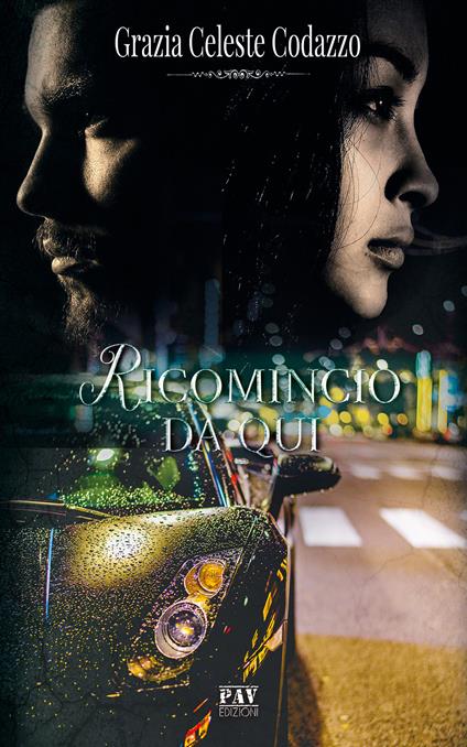 Ricomincio da qui - Grazia Celeste Codazzo - copertina