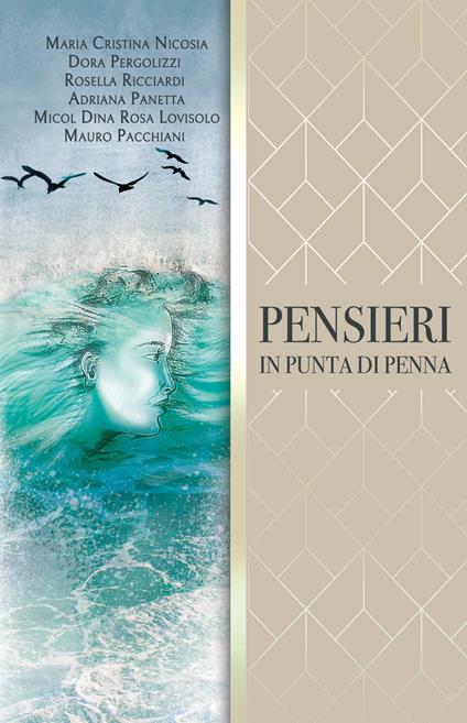 Pensieri in punta di penna - Maria Cristina Nicosia,Dora Pergolizzi,Rosella Ricciardi - copertina