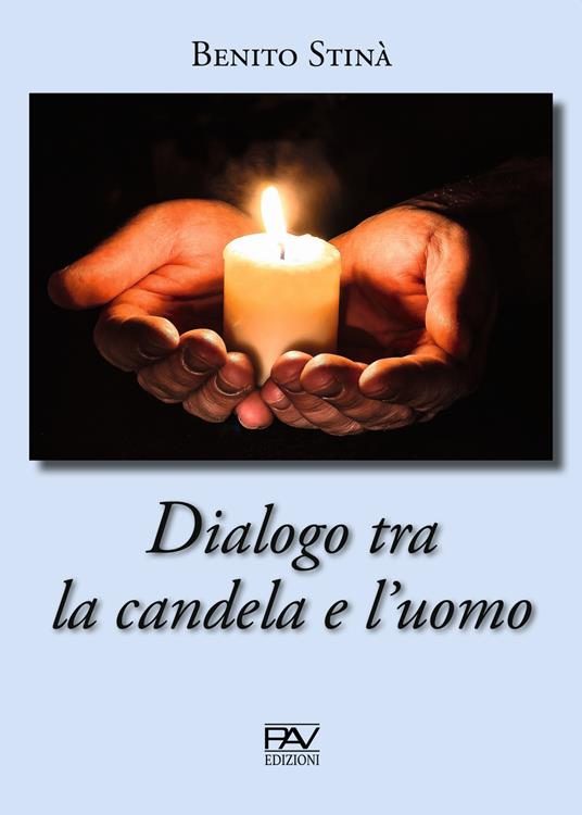 Dialogo tra la candela e l'uomo - Benito Stinà - copertina