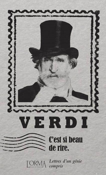 C'est si beau de rire. Lettres d'un génie compris - Giuseppe Verdi - copertina