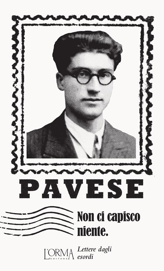 Non ci capisco niente. Lettere dagli esordi - Cesare Pavese - copertina