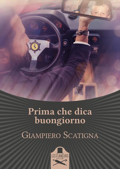 Prima che dica buongiorno - Giampiero Scatigna - copertina