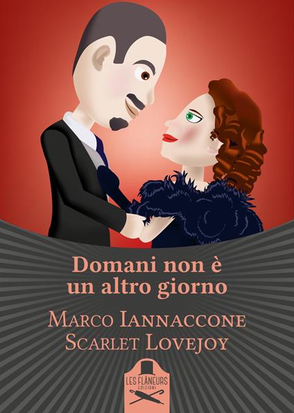 Domani non è un altro giorno - Marco Iannaccone,Scarlet Lovejoy - copertina