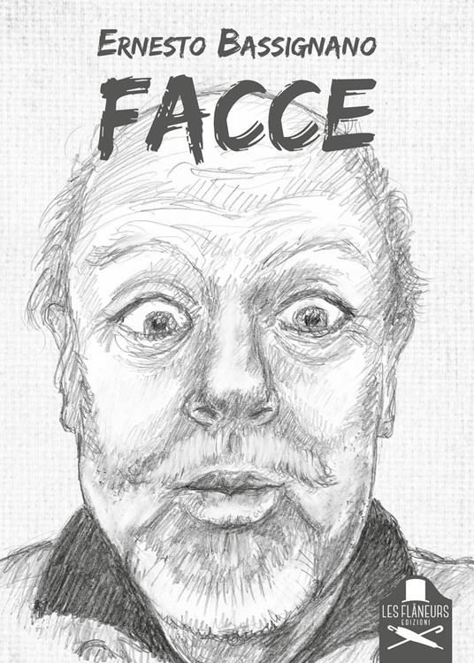 Facce. Ediz. illustrata - Ernesto Bassignano - copertina