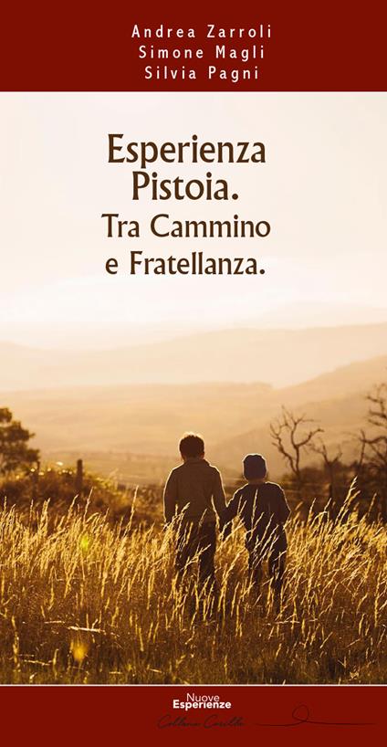 Esperienza Pistoia. Tra cammino e fratellanza - Andrea Zarroli,Simone Magli,Silvia Pagni - copertina