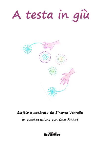 A testa in giù. Ediz. illustrata - Simona Varrella - copertina