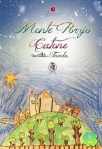Una città da favola. Vol. 5: Monte Porzio Catone (Roma).