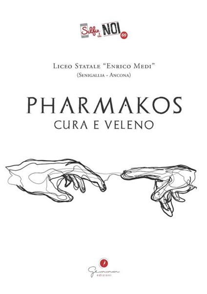 Selfie di noi. Vol. 69: Liceo Medi Senigallia (Ancona). Pharmakos. Cura e veleno. - copertina