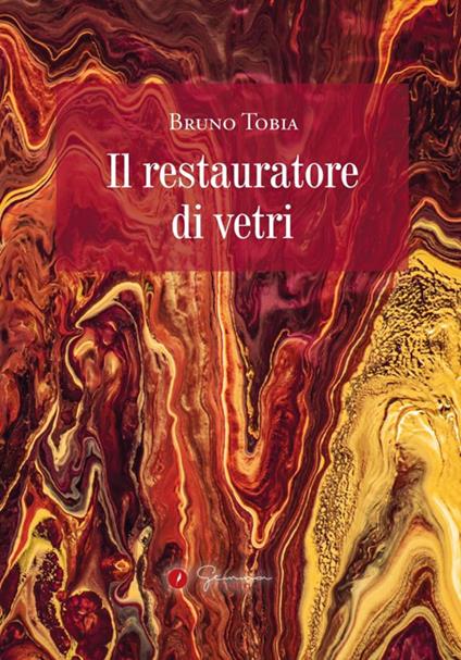 Il restauratore di vetri - Bruno Tobia - ebook