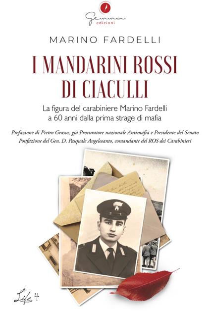 I mandarini rossi di Ciaculli. La figura del carabiniere Marino Fardelli a 60 anni dalla prima strage di mafia - Marino Fardelli - copertina