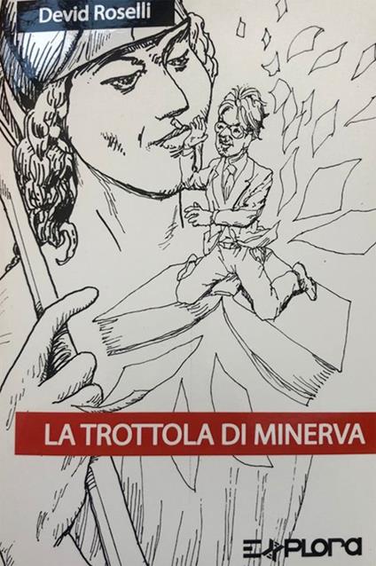 La trottola di Minerva - Devid Roselli - copertina