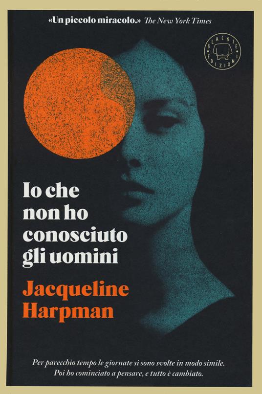 Io che non ho mai conosciuto gli uomini - Jacqueline Harpman - copertina