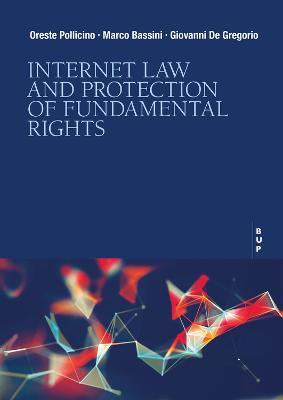 Internet Law and Protection of Fundamental Rights - Oreste Pollicino,Marco Bassini,Giovanni De Gregorio - cover