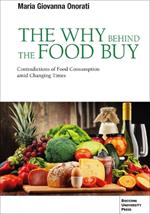 The Why behind the Food Buy: Contradictory Axiologies of Eating Patterns in Changing Times