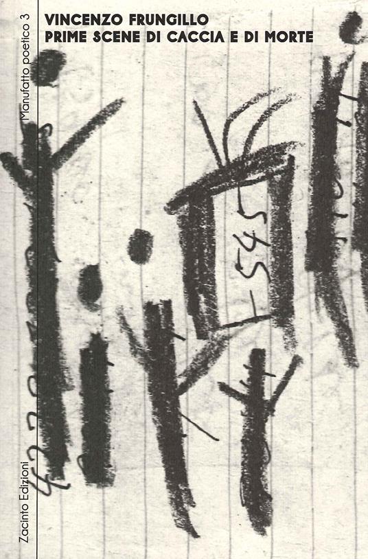 Prime scene di caccia e di morte - Vincenzo Frungillo - copertina