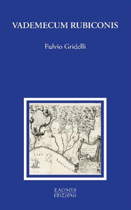 Vademecum Rubiconis - Fulvio Gridelli - copertina
