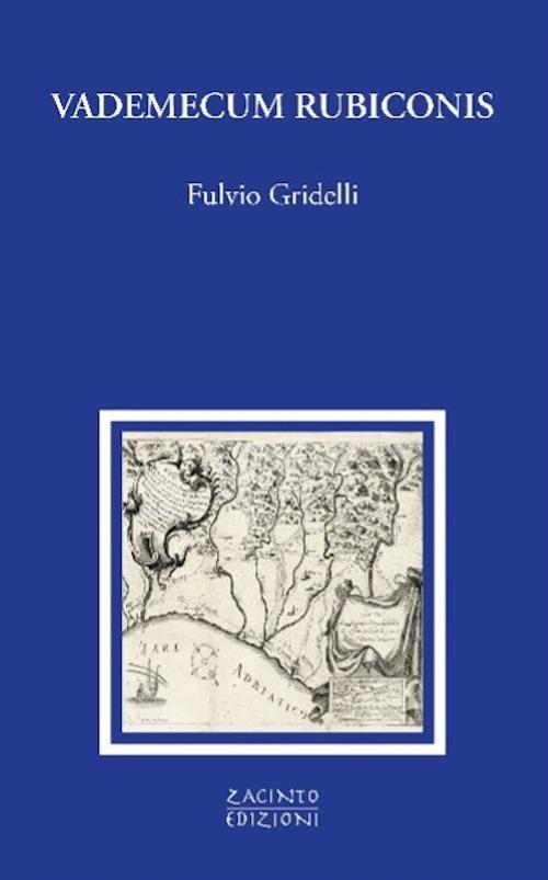 Vademecum Rubiconis - Fulvio Gridelli - copertina