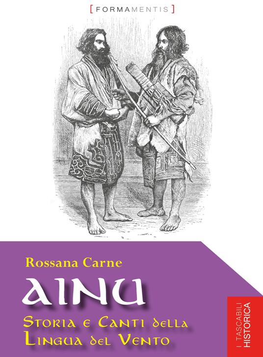 Ainu. Storia e canti della lingua del vento - Rossana Carne - copertina