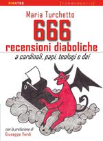 666 recensioni diaboliche. A cardinali, papi, teologi e dei