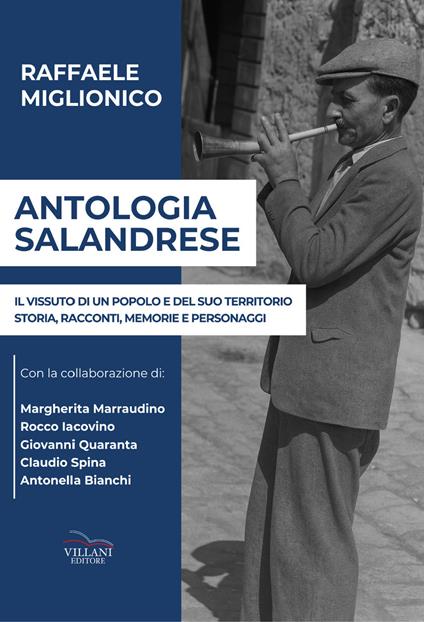 Antologia salandrese, il vissuto di un popolo e del suo territorio. Storia, racconti, memorie e personaggi - Raffaele Miglionico - copertina