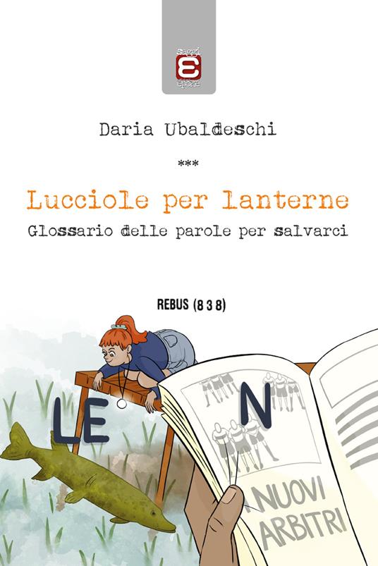 Lucciole per lanterne. Glossario delle parole per salvarci - Daria Ubaldeschi - copertina