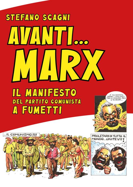 Avanti Marx. Il Manifesto del Partito Comunista a fumetti - Stefano Scagni - copertina