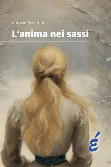 L'anima nei sassi - Patrizia Ferrando - copertina