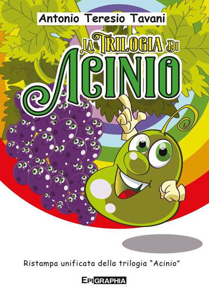 La trilogia di Acinio. Ediz. illustrata - Antonio Teresio Tavani - copertina