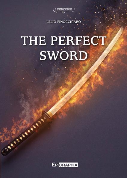 The perfect sword - Lelio Finocchiaro - copertina