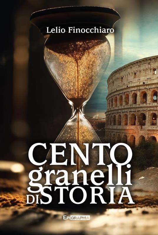 Cento granelli di storia - Lelio Finocchiaro - copertina