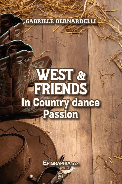 West & friends. In country dance passion - Gabriele Bernardelli - copertina