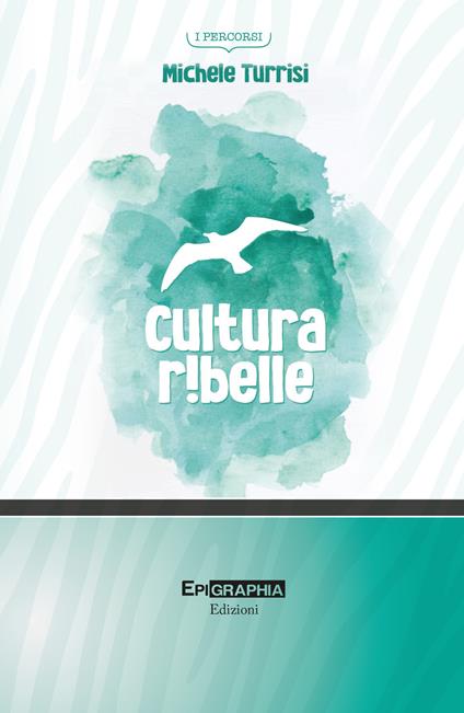 Cultura ribelle - Michele Turrisi - copertina